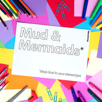 Mud & Mermaids (colouring sheet)