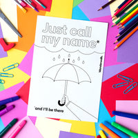 Just Call My Name (colouring sheet)