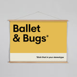 Ballet & Bugs