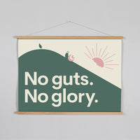 No Guts. No Glory.