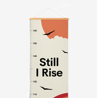 Still I Rise (Height Chart)