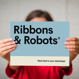 Ribbons & Robots