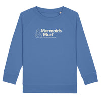 Mermaids & Mud Sweatshirt (Kids)