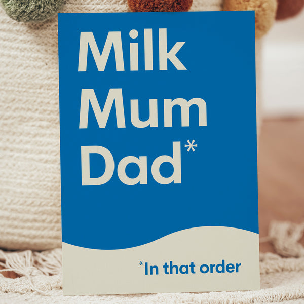 Milk, Mum, Dad